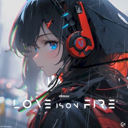 Love is on fire