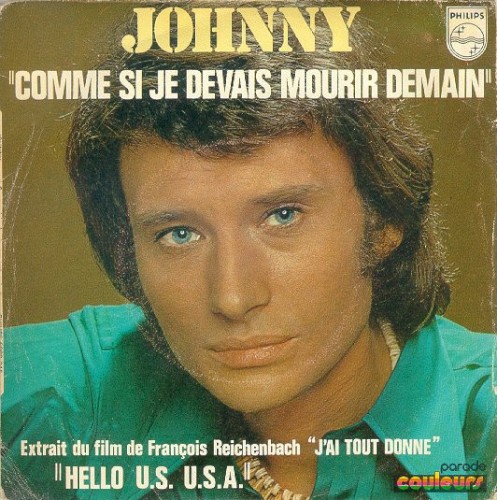 Comme si je devais mourir demain / Hello U.S. U.S.A.