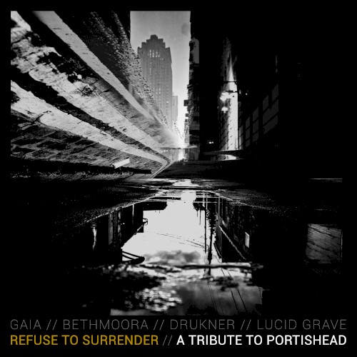 Refuse to Surrender: A Tribute to Portishead