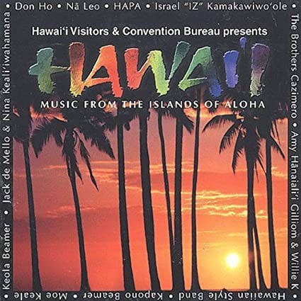 Hawaii: Music From The Islands Of Aloha