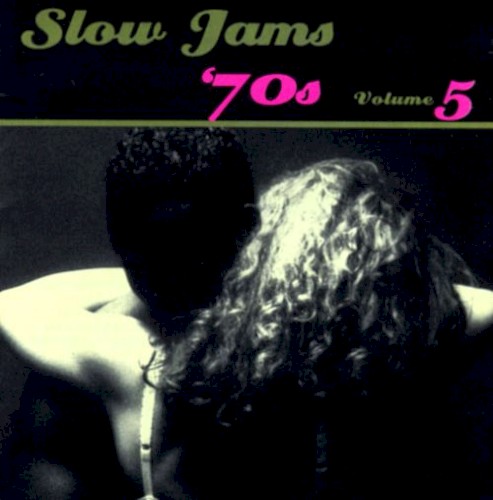 Slow Jams: The 70s, Volume 5