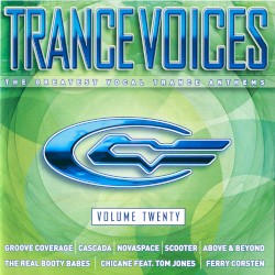 Trance Voices: The Greatest Vocal Trance Anthems, Volume Twenty
