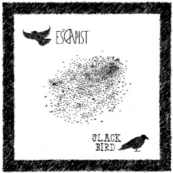 The Escapist / Slack Bird