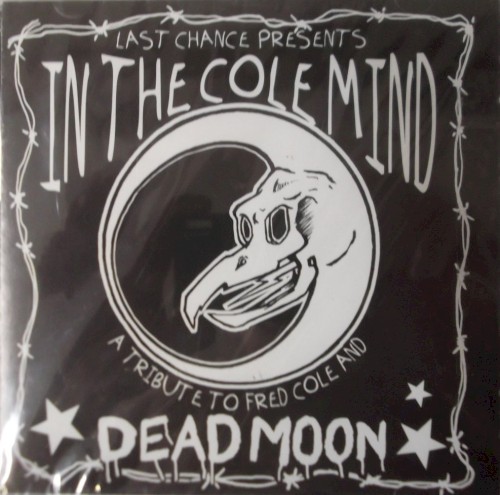 In the Cole Mind: A Tribute to Fred Cole and Dead Moon