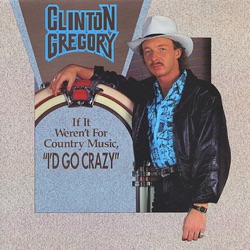 If It Weren't for Country Music I'd Go Crazy
