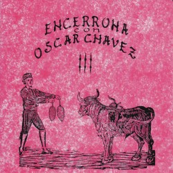 Encerrona con Óscar Chávez III