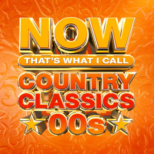 NOW That’s What I Call Country Classics 00s