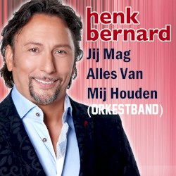 Jij Mag Alles Van Mij Houden (orkestband)
