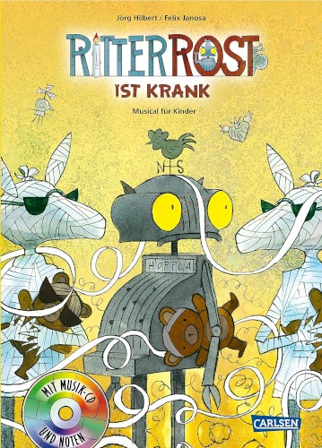 Ritter Rost ist krank: Musical für Kinder