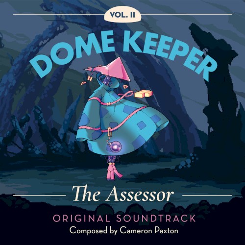 Dome Keeper, Vol. 2: The Assessor