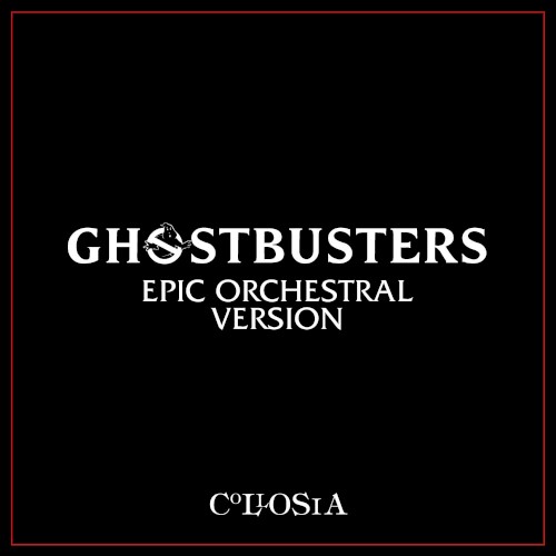 Ghostbusters Epic Orchestral Version