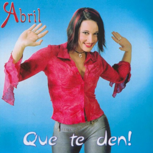 Que te den