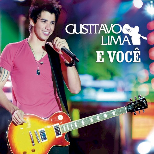 Gusttavo Lima e você