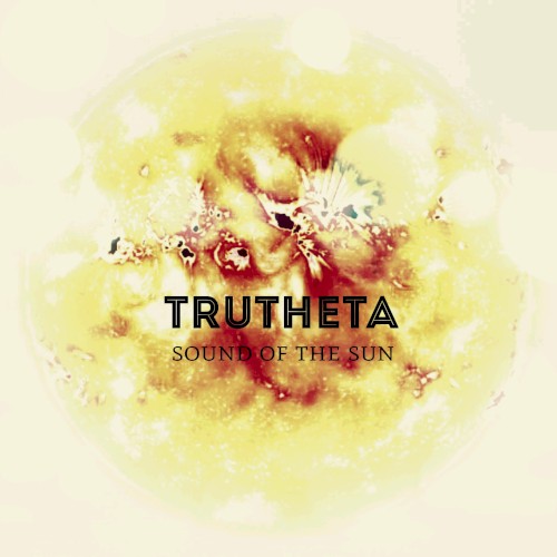 Trutheta - Sound Of The Sun