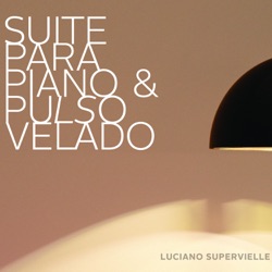 Suite para piano & pulso velado