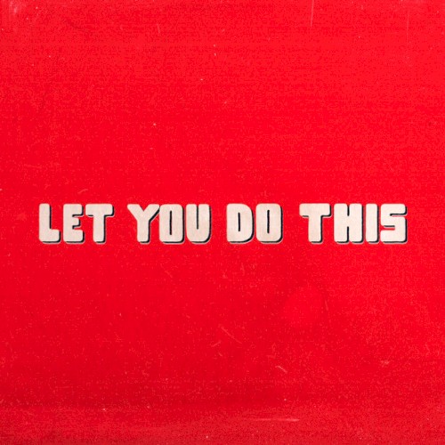 Let You Do This