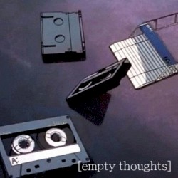 empty thoughts tape