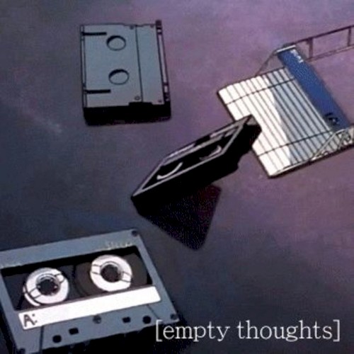 empty thoughts tape