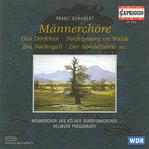 Männerchöre: Das Dörfchen / Nachtgesang im Walde / Die Nachtigall / Der Gondelfahrer / etc.