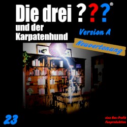 Die drei ??? 23: und der Karpatenhund (Version A)