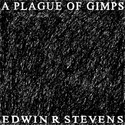 A Plague of Gimps