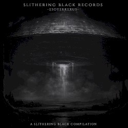Esoterrexus - A Slithering Black Compilation