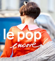 Le Pop Encore!