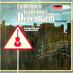 Liederbuch Franz Josef Degenhardt - Von damals und von dieser Zeit