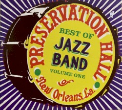 Best Of Preservation Hall Jazz Band Volume One