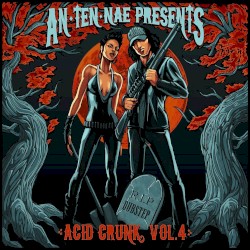 An-Ten-Nae Presents: Acid Crunk, Vol. 4