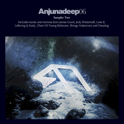 Anjunadeep 06 Sampler: Part 2