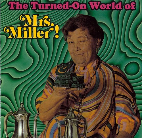 The Turned-On World of Mrs Miller!