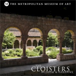 The Cloisters Museum & Gardens: Music from Medieval Europe