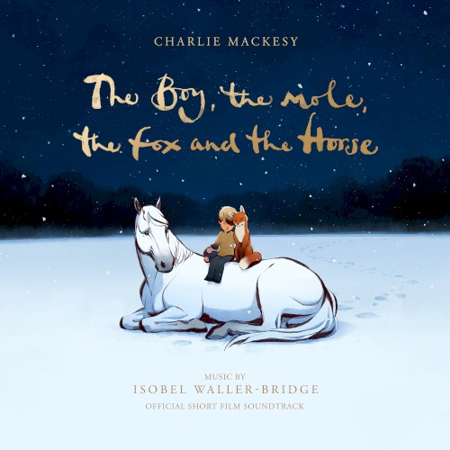 The Boy, the Mole, the Fox and the Horse: Official Short Film Soundtrack