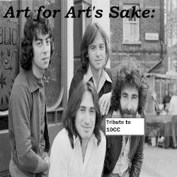 Art for Art’s Sake: Tribute to 10cc