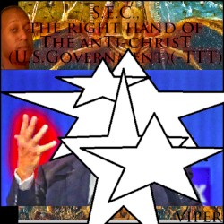 S.E.C., the right hand of The anTi-chrisT (U.S.Government)(-TTT)