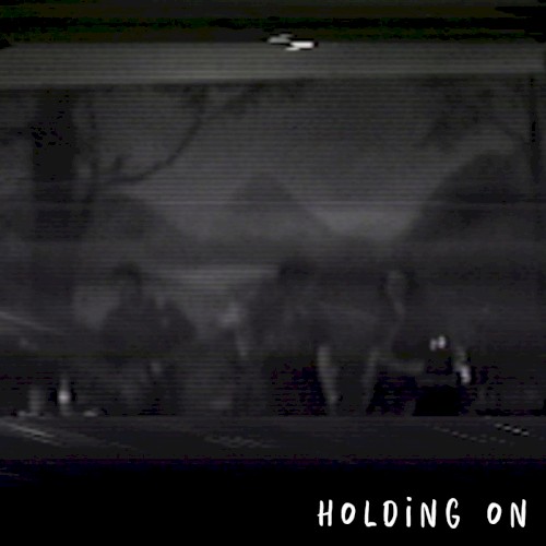 Holding On