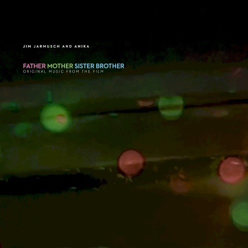 Father Mother Sister Brother (Original Music From The Film)
