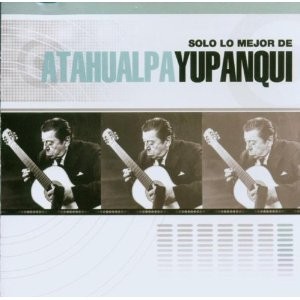 Solo lo mejor de Atahualpa Yupanqui