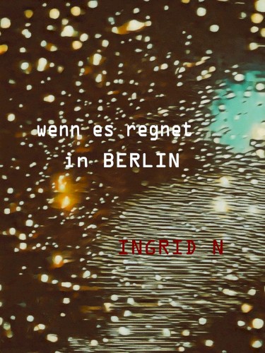 wenn es regnet in Berlin