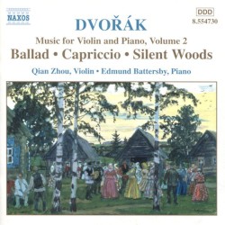 Music for Violin and Piano, Volume 2: Ballad / Capriccio / Silent Woods