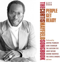 People Get Ready: The Curtis Mayfield Songbook