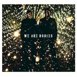 We Are Bodies