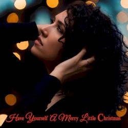 Have Yourself a Merry Little Christmas