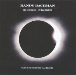 By George - By Bachman: Songs Of George Harrison