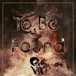 To Be Found