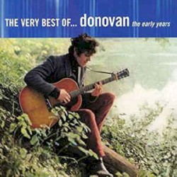 The Very Best of Donovan The Early Years