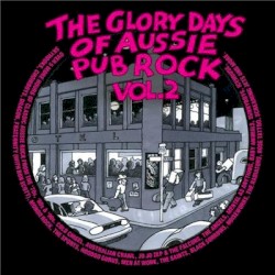 The Glory Days of Aussie Pub Rock, Vol. 2