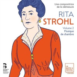 Une compositrice de la démesure, volume 2: Musique de chambre