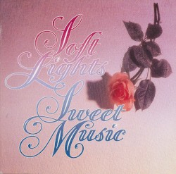Soft Lights Sweet Music